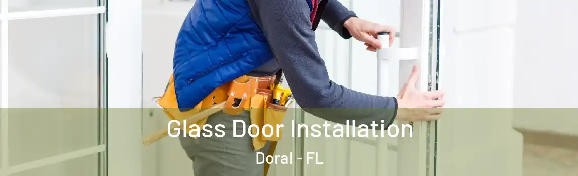  Glass Door Installation Doral - FL